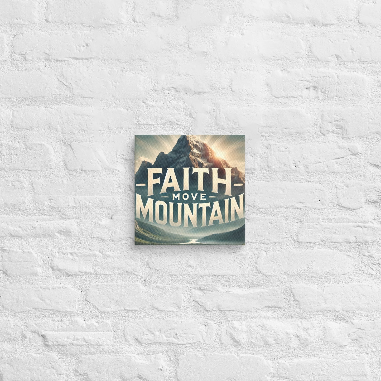 Toile Faith Move Mountain