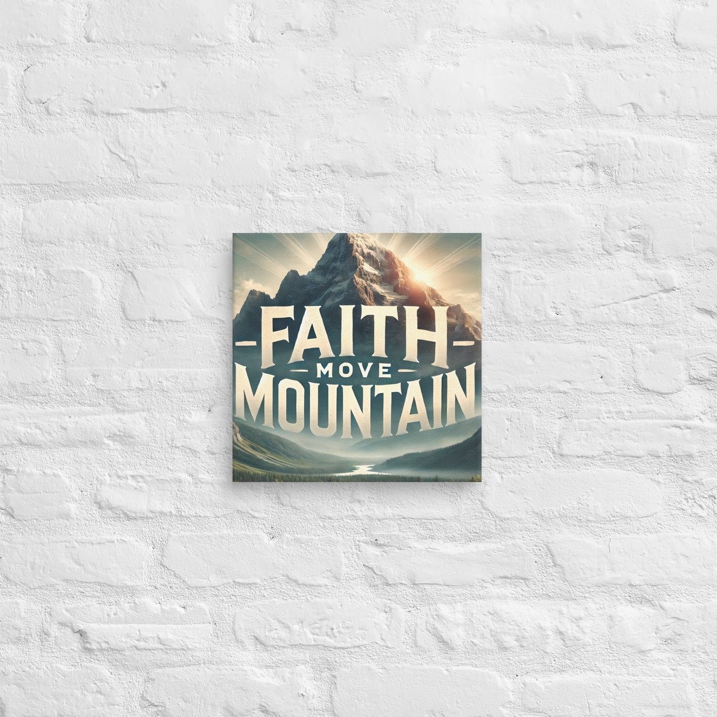 Toile Faith Move Mountain