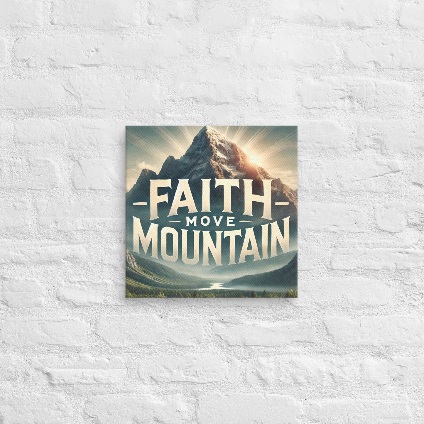 Toile Faith Move Mountain