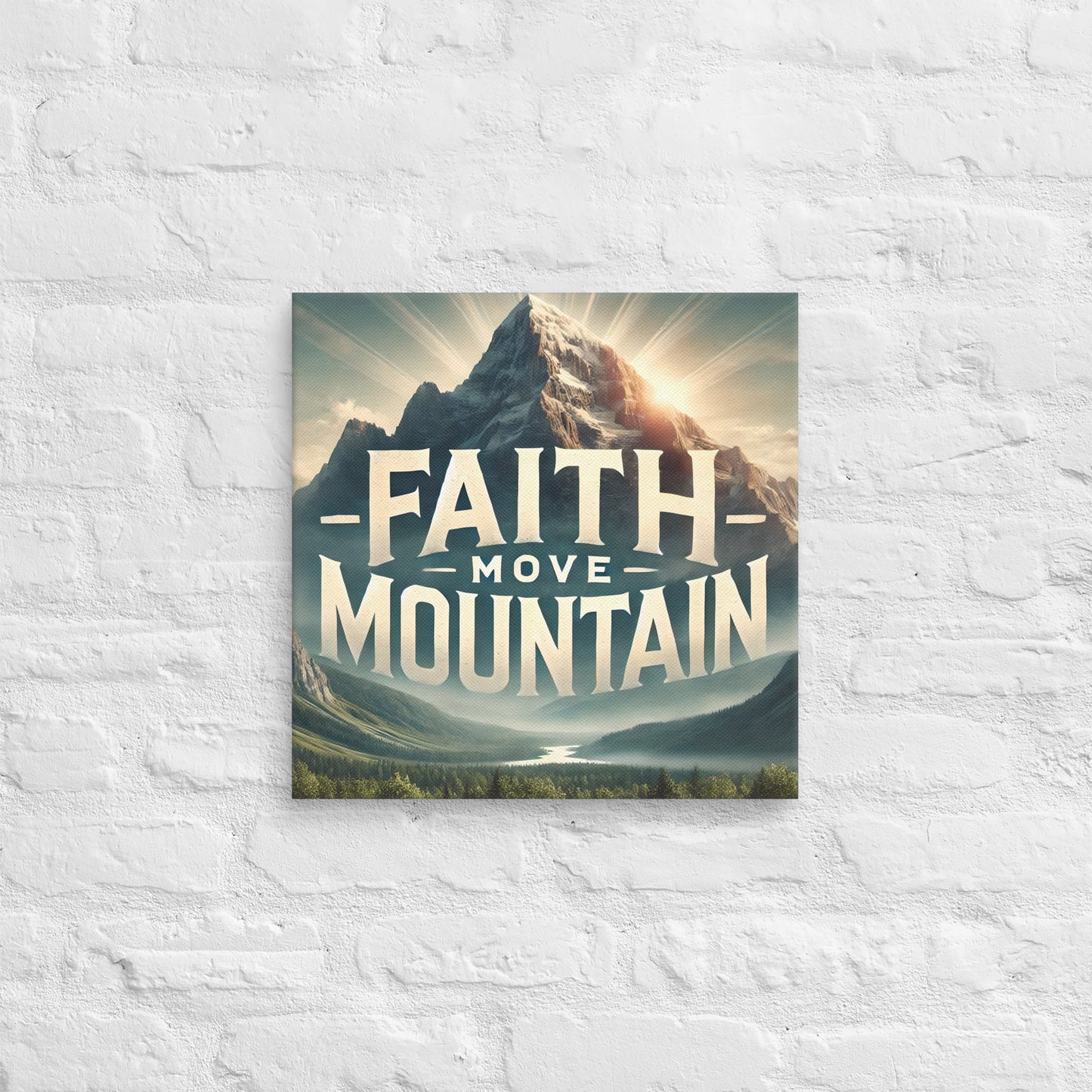 Toile Faith Move Mountain