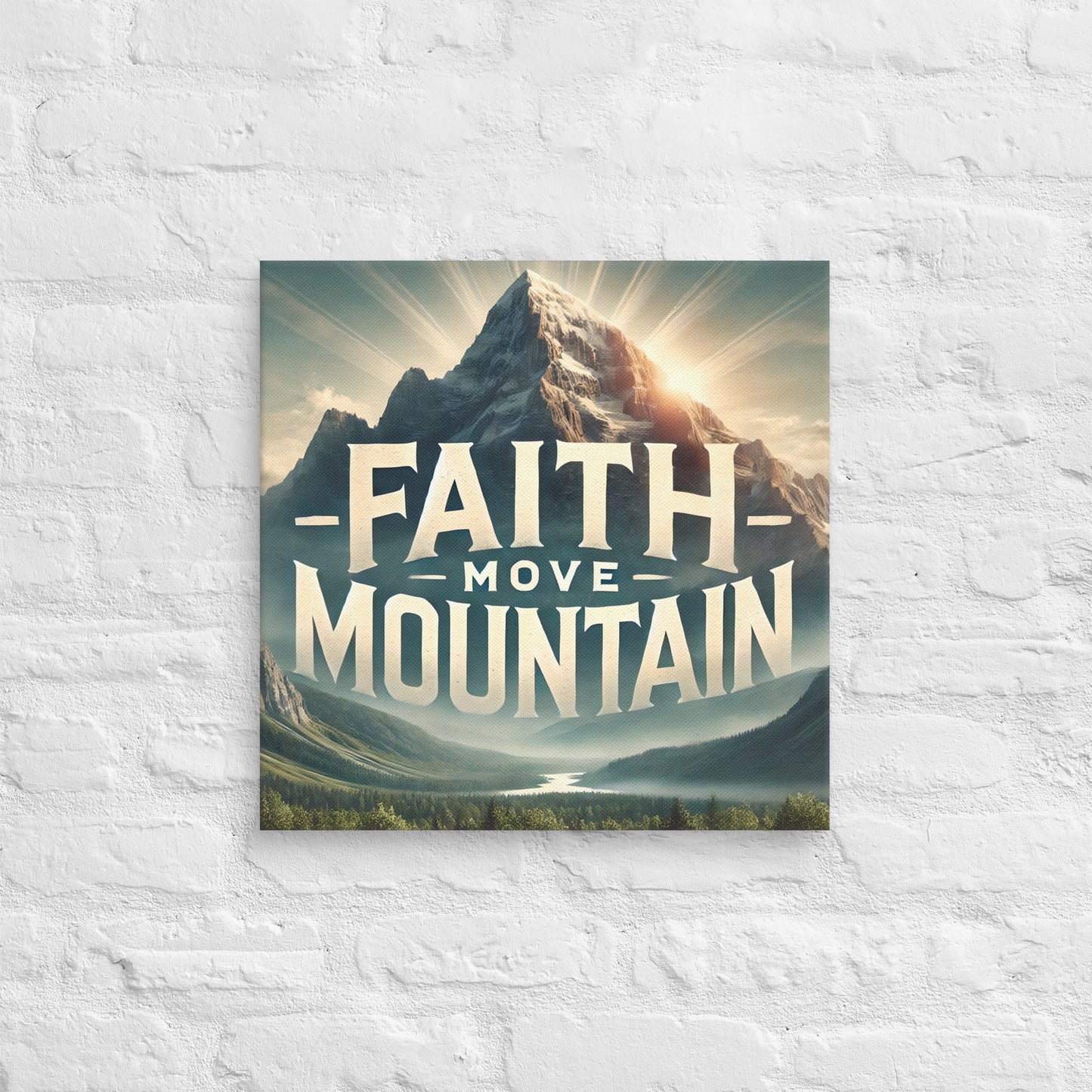 Toile Faith Move Mountain