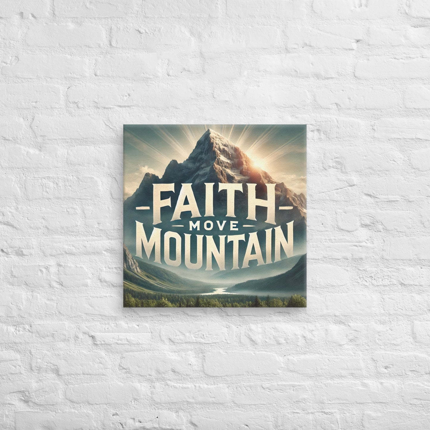 Toile Faith Move Mountain