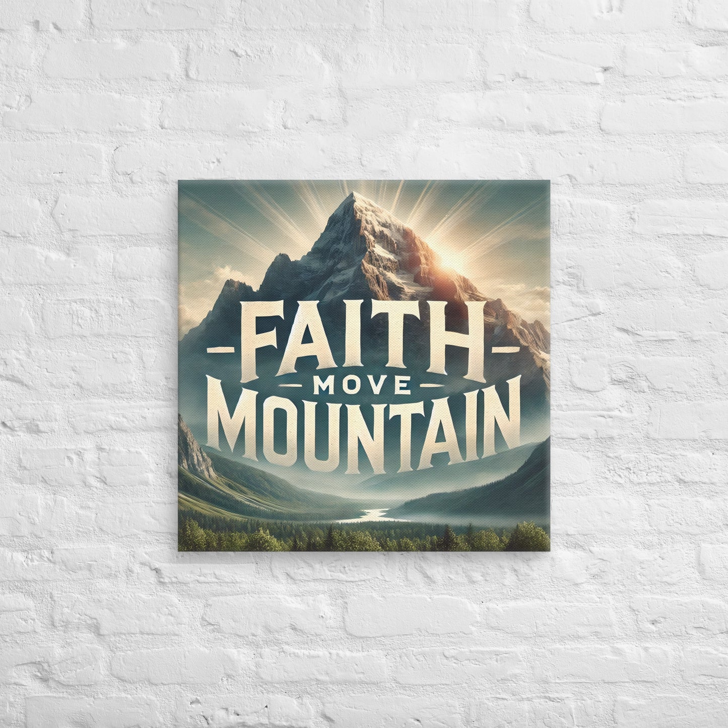 Toile Faith Move Mountain