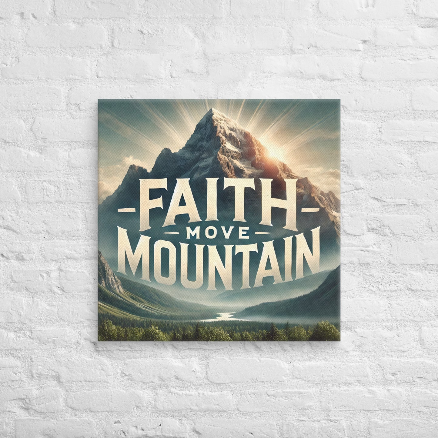 Toile Faith Move Mountain