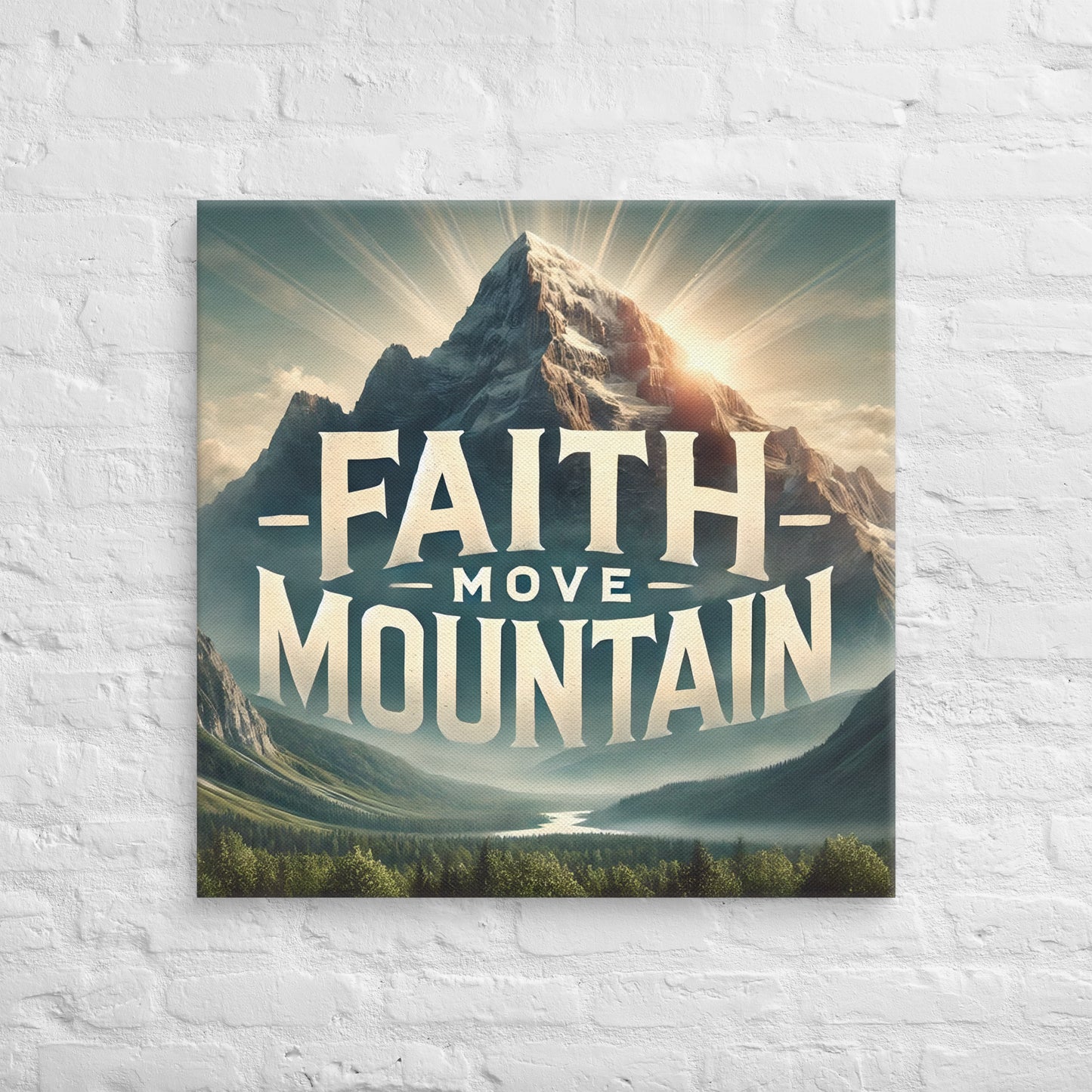 Toile Faith Move Mountain