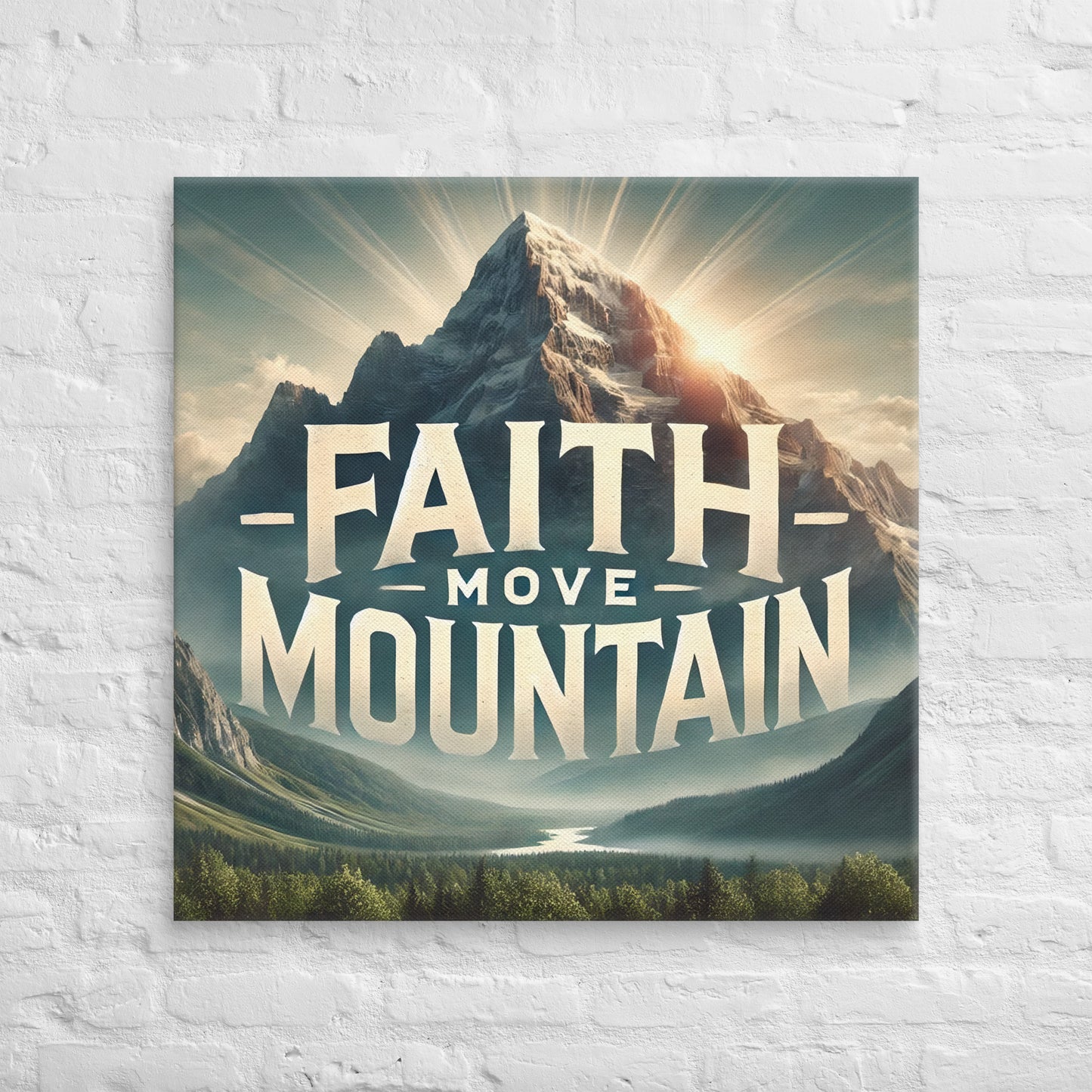 Toile Faith Move Mountain