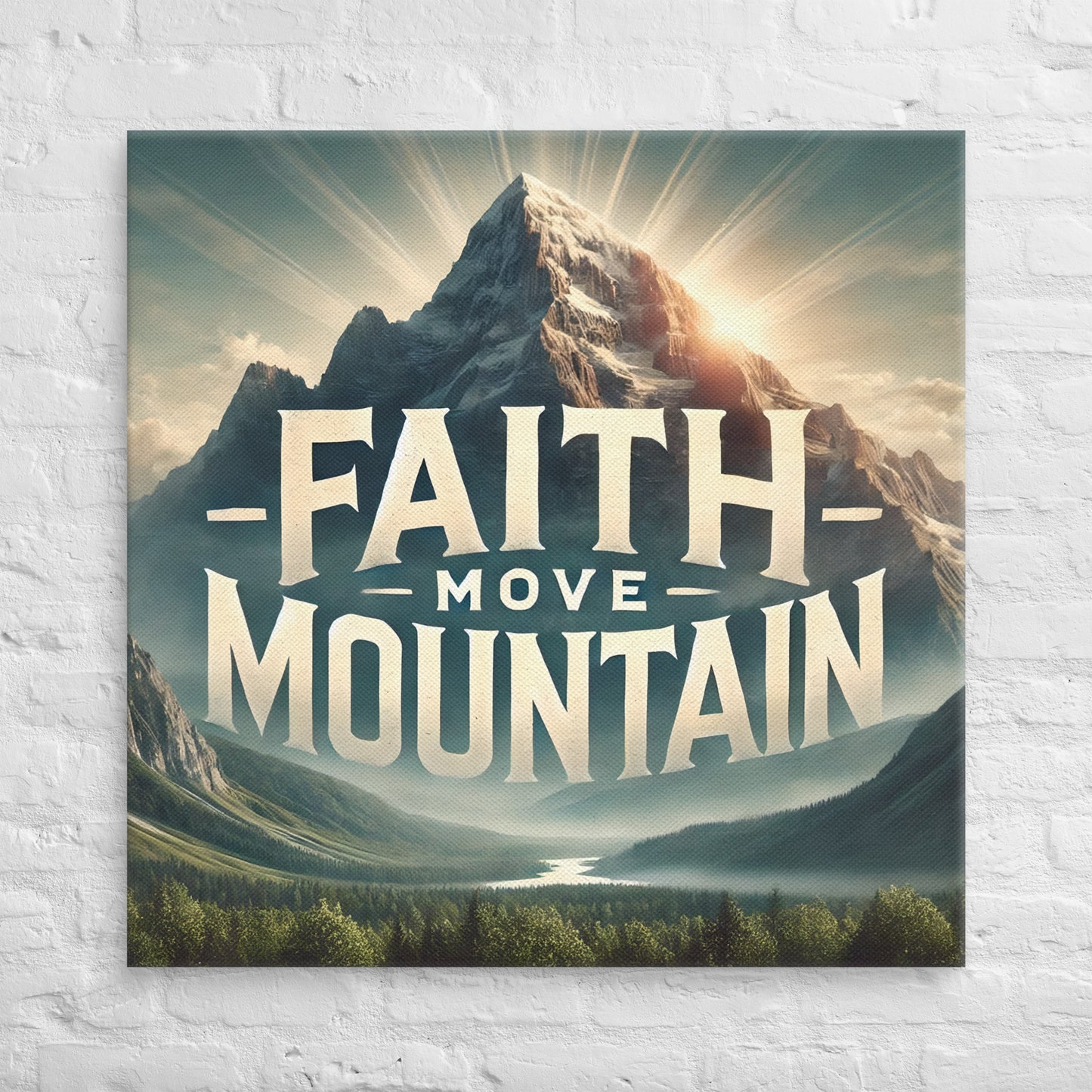 Toile Faith Move Mountain