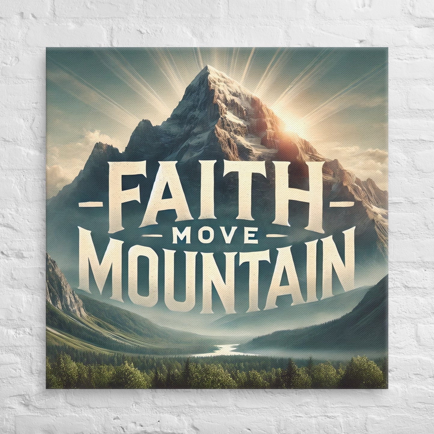 Toile Faith Move Mountain